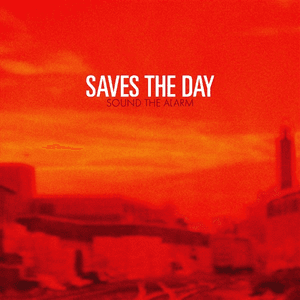 Sound the Alarm by Saves the Day
