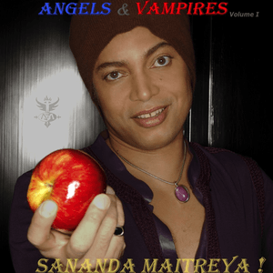 Angels & Vampires - Volume I by Sananda Maitreya