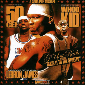 G-Unit Radio 03: Takin' It To The Streets by LeBron James