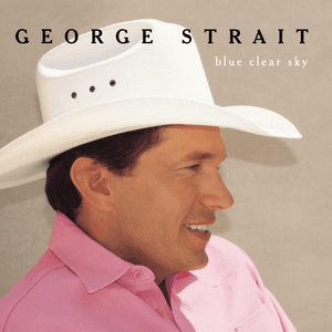 Blue Clear Sky by George Strait