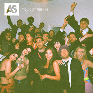 You Got Friends by Ashley Singh