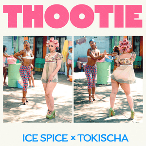 Thootie (feat. Tokischa) by Ice Spice