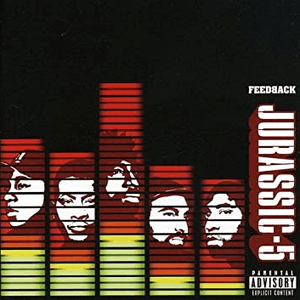 Feedback (Explicit Version) by Jurassic 5