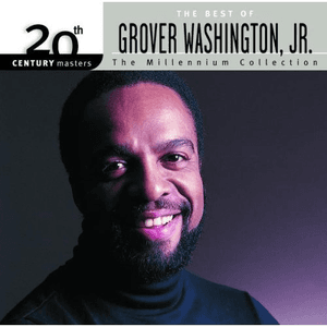 20th Century Masters: The Millennium Collection: Best Of Grover Washington Jr. by Grover Washington, Jr.