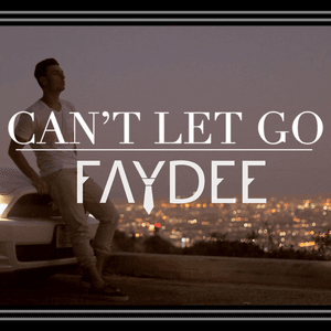 Can't Let Go by Faydee