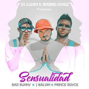 Sensualidad by Bad Bunny, Prince Royce & J Balvin
