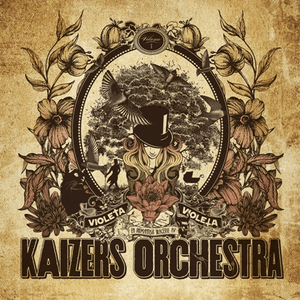 Violeta Violeta Volume 1 by Kaizers Orchestra