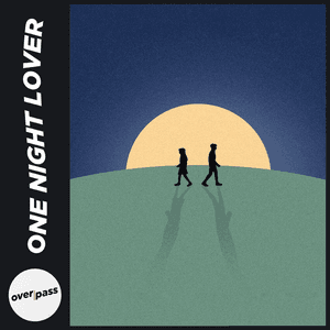 One Night Lover by Overpass