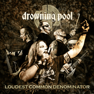 Loudest Common Denominator by Drowning Pool