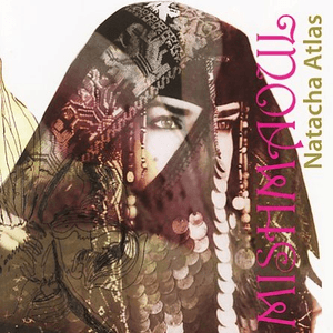 Mish Maoul by Natacha Atlas