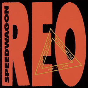 The Second Decade of Rock and Roll 1981 to 1991 by REO Speedwagon