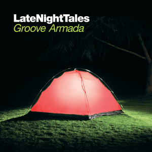 Late Night Tales: Groove Armada by Groove Armada