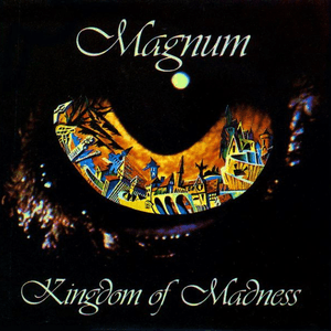 Kingdom of Madness by Magnum