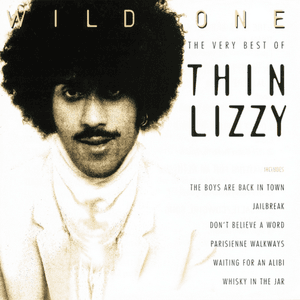 Wild One - The Very Best Of Thin Lizzy (Remastered Version) by Thin Lizzy