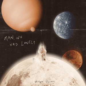 Man, We Was Lonely by Eaves Wilder