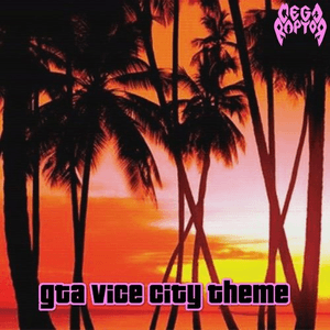 Gta Vice City Theme by Megaraptor