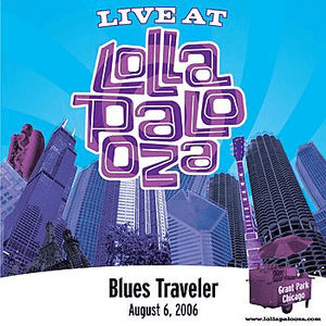 Live at Lollapalooza 2006: Blues Traveler by Blues Traveler