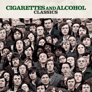 Cigarettes & Alcohol Classics by The Zutons