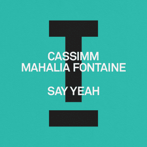 Say Yeah by CASSIMM