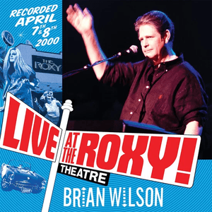 Live at the Roxy Theatre by Brian Wilson