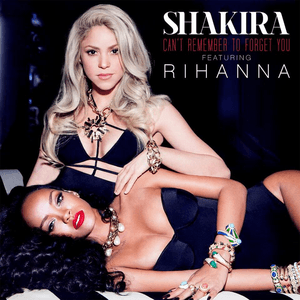Can't Remember to Forget You by Shakira