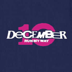 Run My Way - Single by December 10