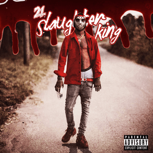 Slaughter King by 21 Savage
