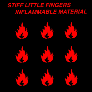 Inflammable Material by Stiff Little Fingers