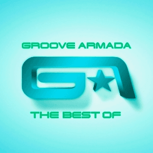 The Best of Groove Armada by Groove Armada