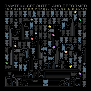 Sprouted and Reformed EP by Rawtekk