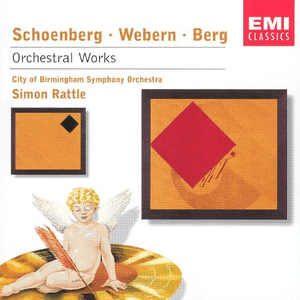 Schoenberg, Webern & Berg: Orchestral Works by Sir Simon Rattle