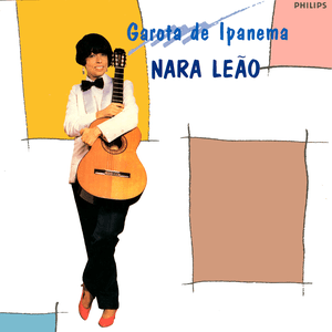 Garota de Ipanema by Nara Leão
