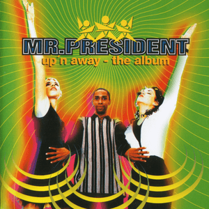 Up'n Away - The Album by Mr. President