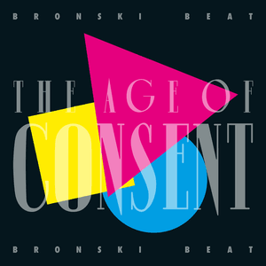 The Age of Consent (40 Year Anniversary Edition) by Bronski Beat