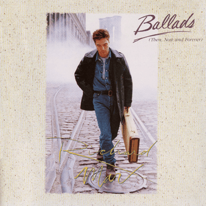 Now And Forever: The Ballads by Richard Marx