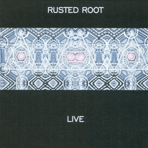 Rusted Root Live by Rusted Root