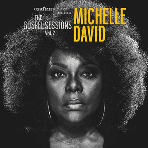 The Gospel Sessions, Vol. 2 by Michelle David