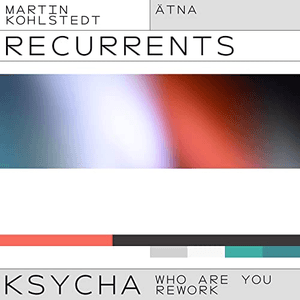 KSYCHA (ÄTNA Who Are You Rework) by Martin Kohlstedt