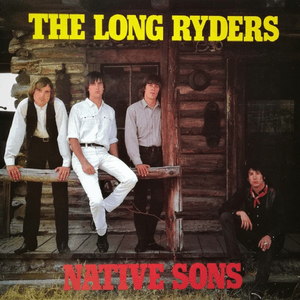 Native Sons (Expanded Edition) by The Long Ryders