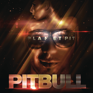 Planet Pit (Deluxe Version) by Pitbull