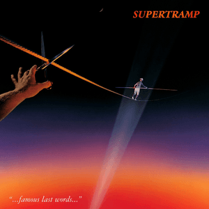Famous Last Words (Remastered) by Supertramp