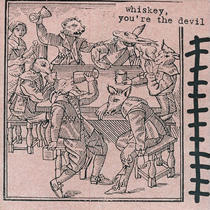 Whiskey, You're the Devil by Ukraine