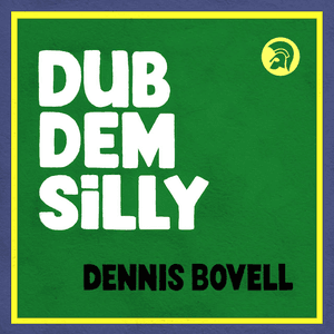 Dub Dem Silly by Dennis Bovell