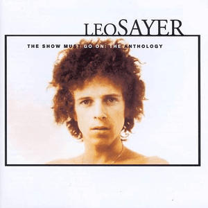 The Show Must Go On: The Leo Sayer Anthology by Leo Sayer