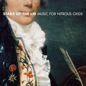Music for Nitrous Oxide (30 Year Anniversary Remastered) by Stars of the Lid