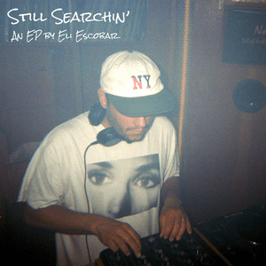 Still Searchin' by Eli Escobar