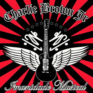 Imunidade Musical by Charlie Brown Jr.