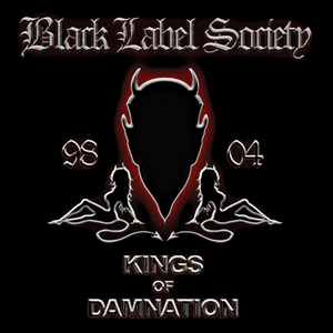 Kings of Damnation: Era 1998-2004 by Black Label Society