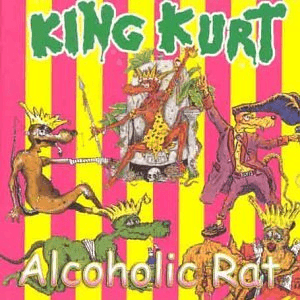 Alcohohlic Rat by King Kurt