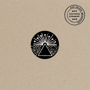 Southern Grammar by Hiss Golden Messenger